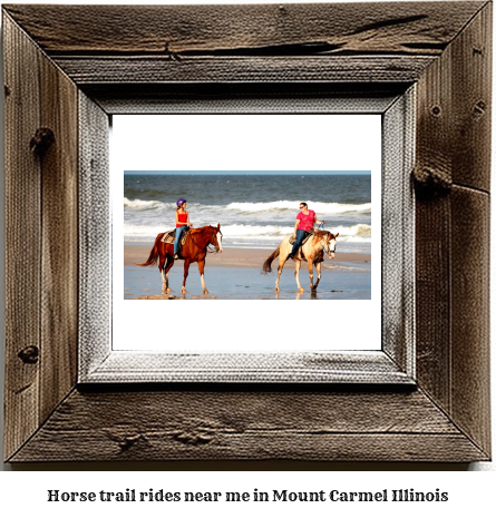 horse trail rides near me in Mount Carmel, Illinois